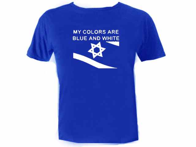 My Colors are Blue and White Israel T-Shirt